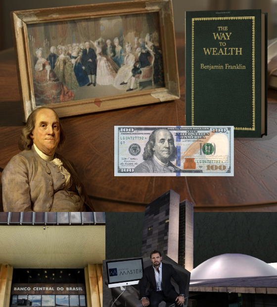 O escândalo do Banco Master, a operação abafa, a genialidade e autoridade moral de Benjamin Franklin