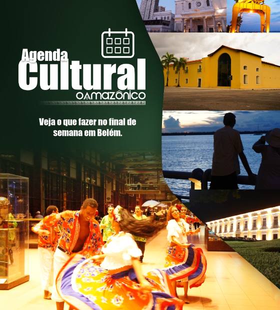 Agenda Cultural O Amazônico: shows, festas e eventos gratuitos movimentam o fim de semana