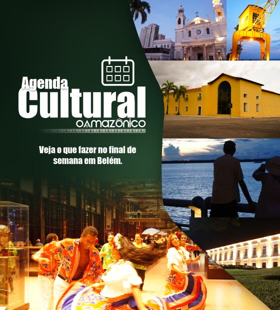 Agenda cultural: veja os principais eventos do fim de semana em Belém