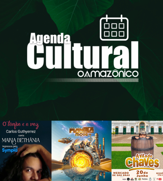 Agenda Cultural O Amazônico: veja o que fazer em Belém neste fim de semana