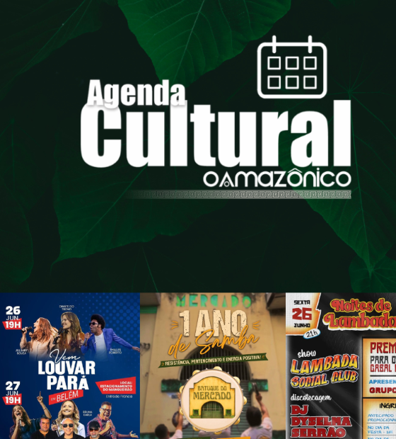 Agenda Cultural O Amazônico: os melhores eventos para curtir em Belém neste fim de semana  
